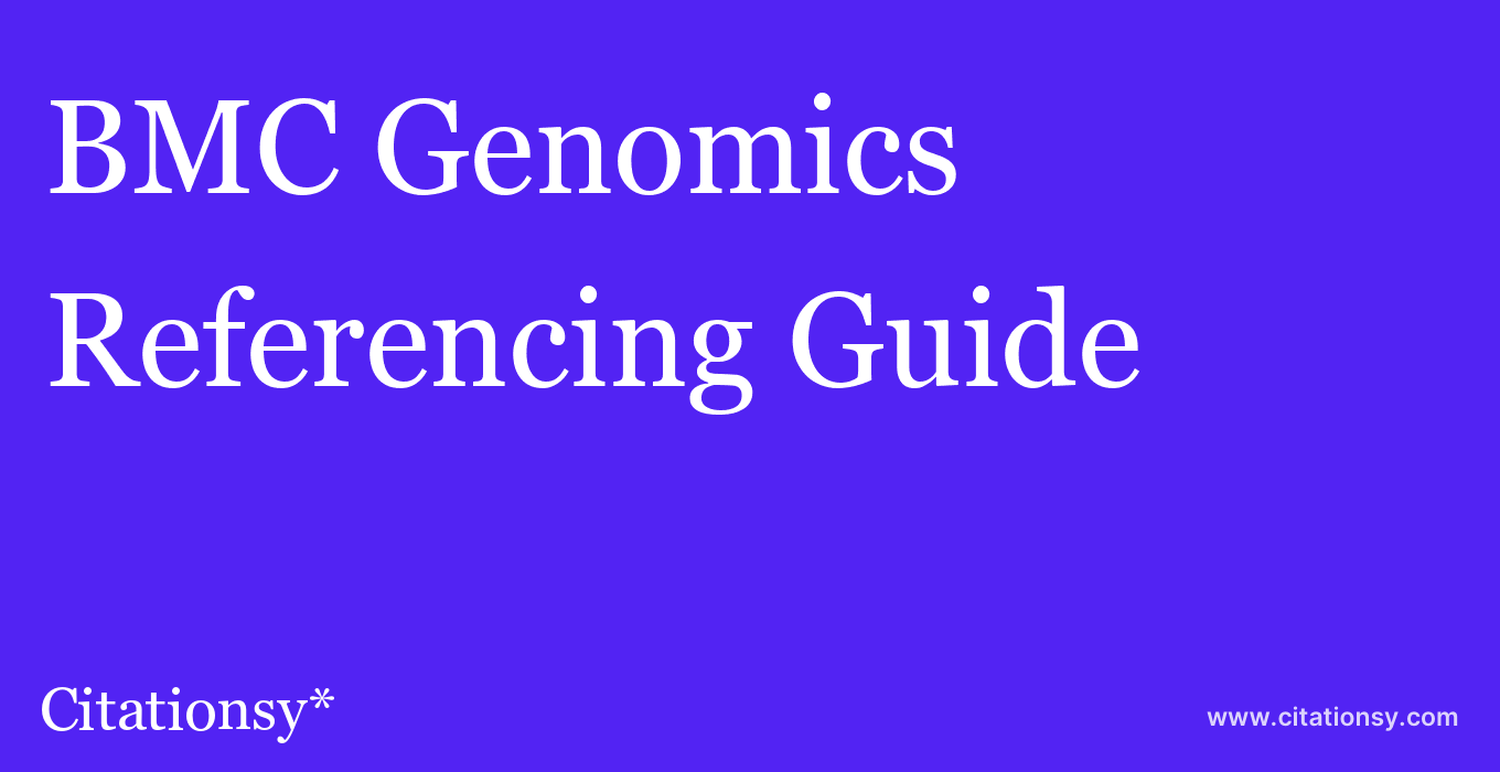 cite BMC Genomics  — Referencing Guide